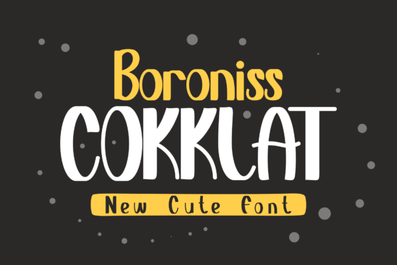 Boroniss Cokklat: The Playful Display Font for Cute Branding
