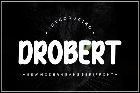 Drobert: A Chubby Display Font for Playful Editorial Design