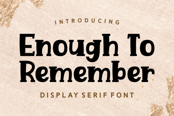 Enough to Remember: A Playful Display Font for Editorial Design